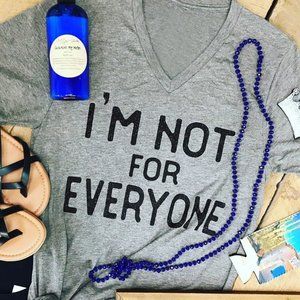 I'm Not For Everyone SheShow t-shirt